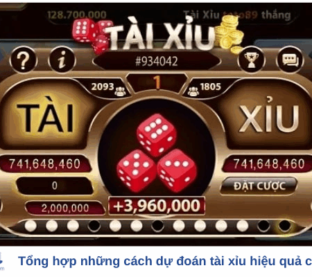 Tổng hợp những cách dự đoán tài xỉu hiệu quả cho người mới