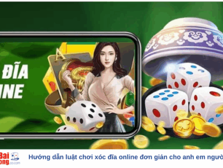 Hướng dẫn luật chơi xóc đĩa online đơn giản cho anh em người mới chơi